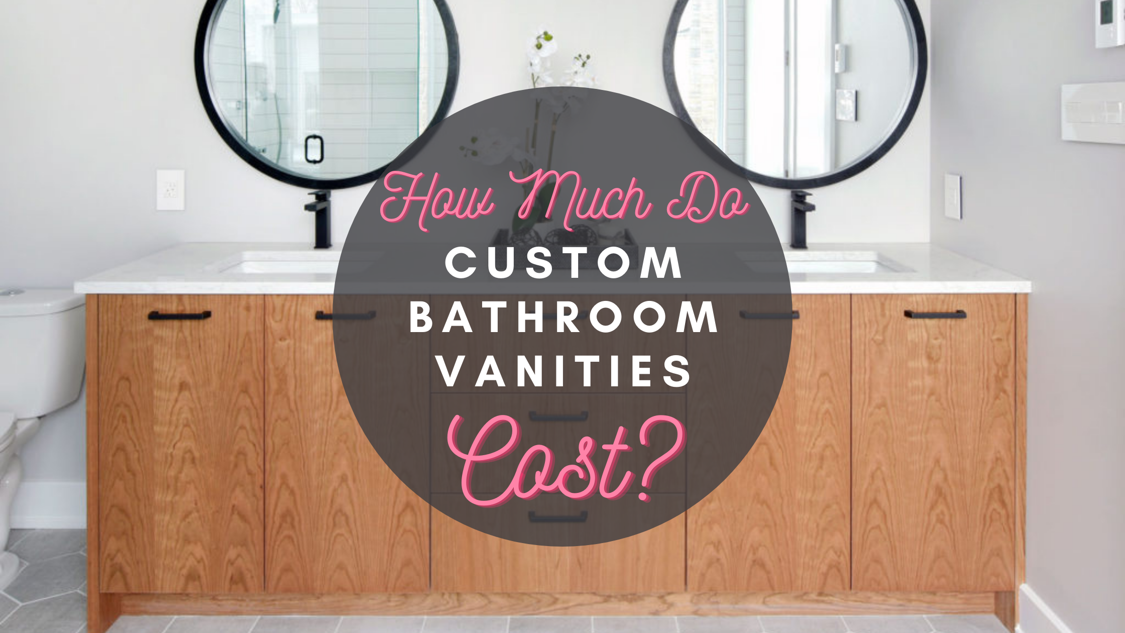 How Much Do Custom Bathroom Vanities Cost?